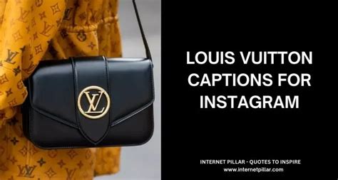 louis vuitton caption|203 Louis Vuitton Captions for Instagram and Social Media.